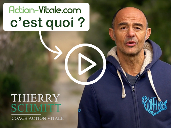 Action vitale c'est quoi ? vidéo explicative par Thierry Schmitt